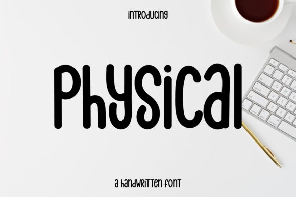 Physical: A Sweet Handwritten Font for Editorial Design